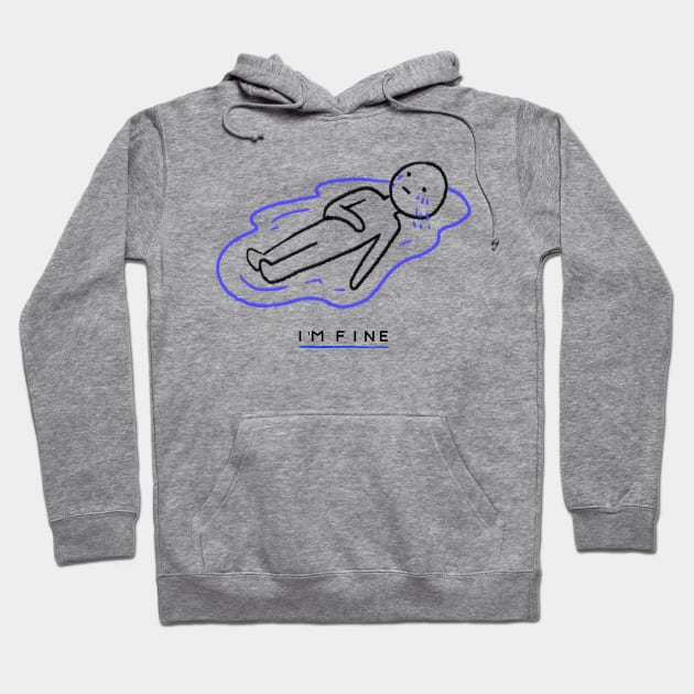 im fine Hoodie by WOAT